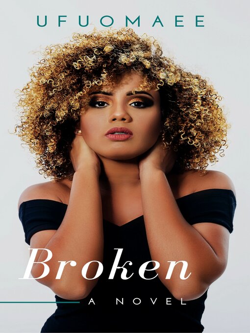 Title details for Broken by Ufuomaee - Available